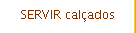 SERVIR cal�ados